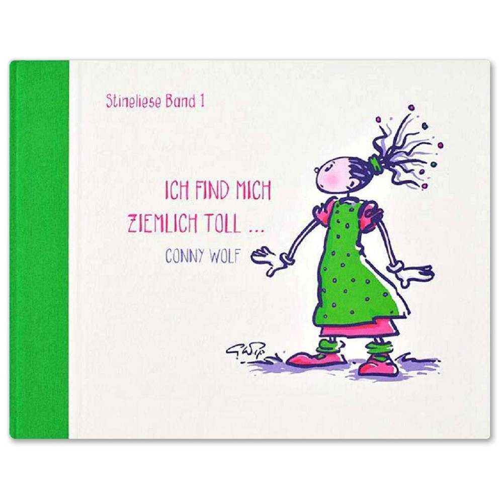 Stineliese Band 1„Ich find mich ziemlich toll...“ von Conny Wolf